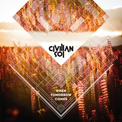 Civilian Sol - We Must Be