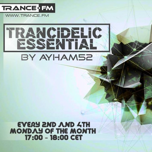Ayham52 - Trancidelic Essential 007 (08-09-2014) [As Played On Trance.FM]