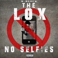 The Lox - No Selfies (DigitalDripped.com)