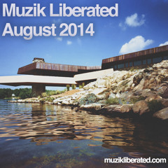 Muzik Liberated RadioShow August 2014