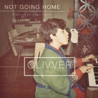 Olivver - Not Going Home