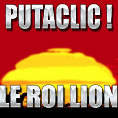Putaclic - Le roi Lion