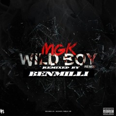 Machine Gun Kelly - Wild Boy [Remix]