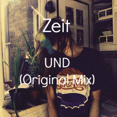 Zeit - UND (Original Mix)