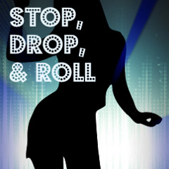 Stop, Drop, & Roll