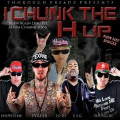 I Chunk The H Up (feat. Esg, Young JC, Showtime, JoJo) (Official Single)