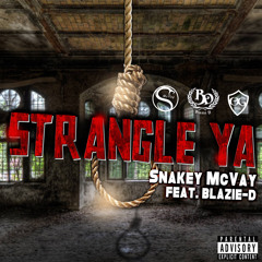 Strangle Ya featuring Blazie-D