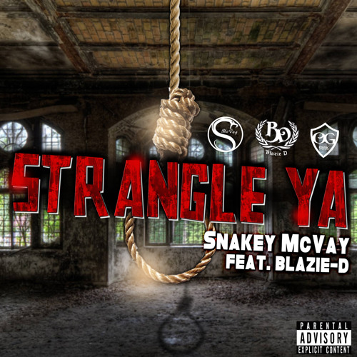 Strangle Ya featuring Blazie-D