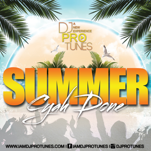 DJPROTUNES PRESENTS SUMMER CYAH DONE DISC 1