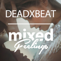 DeadxBeat for ℳixed ℱeelings