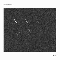 Astronauts, etc. - Sadie