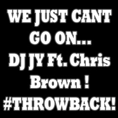 DJ JY - CANT GO ON ( 4 Years AGo ) #FREEDOWNLOAD