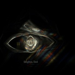 Tensor X Midnight Moodswings- Sleep(less), Tired