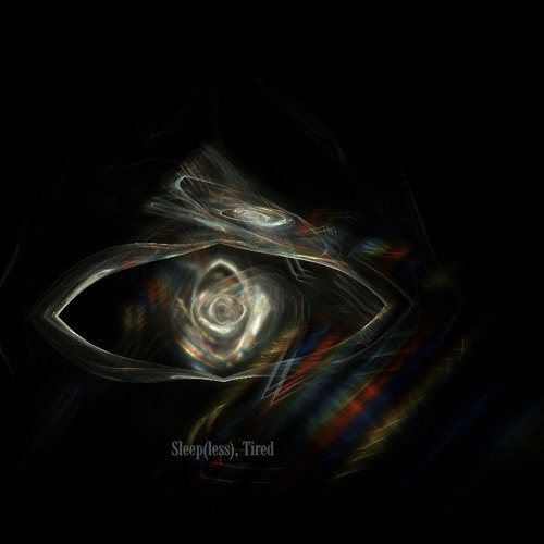 Tensor X Midnight Moodswings- Sleep(less), Tired