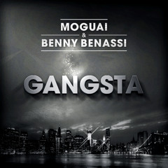 MOGUAI & Benny Benassi "Gangsta" (Preview )