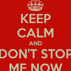 Don't Stop Me Now (Queen Sample)