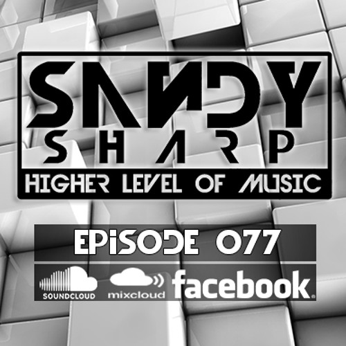 Sandy Sharp - Higher Level Of Music Episode 077 (10.09.2014)