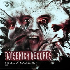 NKR007: 03. Noisekick & The Untitled - Occult Whining Sluts (Deterrent Man Remix) (270 BPM)