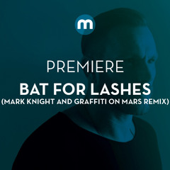 Premiere: Bat For Lashes 'Laura' (Mark Knight and Graffiti On Mars remix)