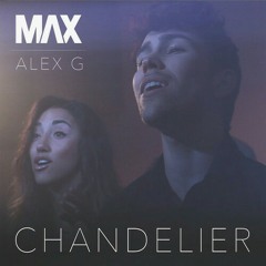 Chandelier - Alex G & Max