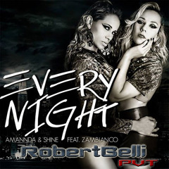 Amannda & Shine Ft. Zambianco - Every Night - Robert Belli - Private2