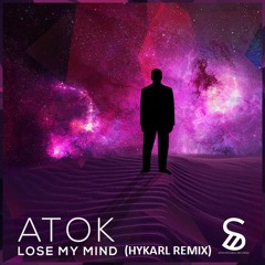 ATOK - Lose My Mind (Hykarl Remix)[REMIX CONTEST]