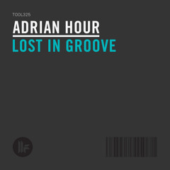 Adrian Hour - Lost In Groove