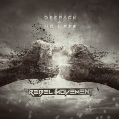 Deepack And MC I See - Rebel Movement (edit)