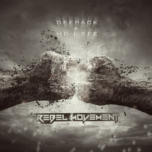 Deepack And MC I See - Rebel Movement (edit)