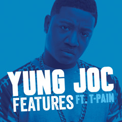 Yung Joc - "Features" featuring T-Pain