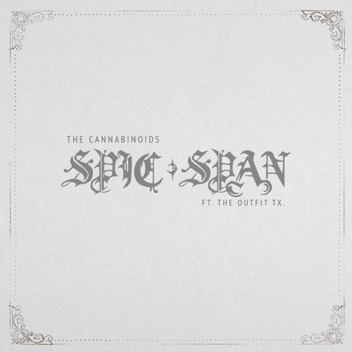 The Cannabinoids ft. The Outfit, TX - "Spic & Span"