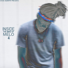 MeLo-X - Inside The Mind Of MeLo 4 (Mixtape)