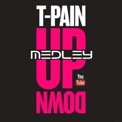 T-Pain - Up Down Feat. David Esteban, Cristina Kiseleff and BKelly (Medley by Lloyd Abramovicz)