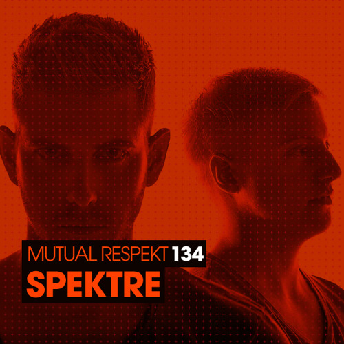 Mutual Respekt 134 with Spektre