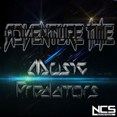 Music Predators - Adventure Time [NCS Release]