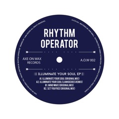 Rhythm Operator - Illuminate Your Soul (Liam Geddes Remix)
