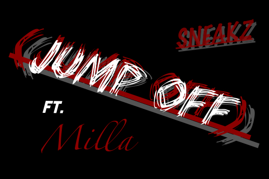 Sneakz ft. Milla - Jump Off [Thizzler.com]