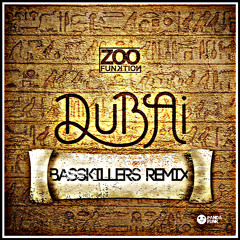 ZooFunktion - Dubai ( BassKillers Remix )**FREE DOWNLOAD**