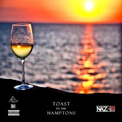 Toast To The Hamptons(Prod. by Purps Beats)