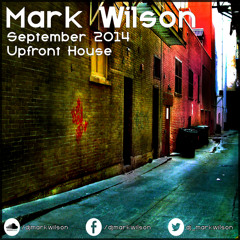 Mark Wilson - Upfront House Sept 2014 **FREE DOWNLOAD**