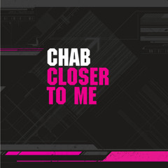 Chab Feat. JD Davis - Closer To Me(Dj Wallas & SiZoo Jr Mashup) prev