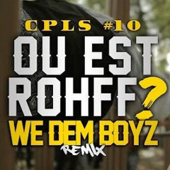 ROHFF - CPLS - Série 10 (We Dem Boyz Remix)