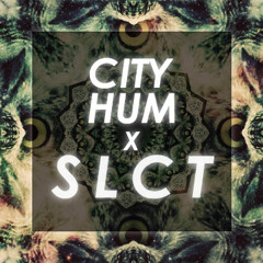|CITY HUM X SLCT| - Mixtape