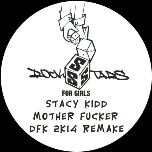 Stacy Kidd - Mother Fucker (DFK 2K14 Remake)