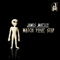 James Marley - Watch Your Step [FREE DOWNLOAD]