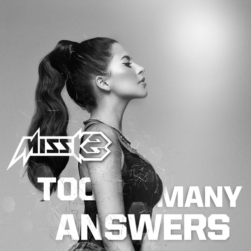 Miss K8 - Too Many Answers