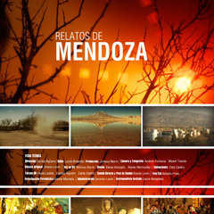 Relatos de Mendoza _ Serie Documental_Canal Encuentro