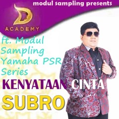 SUBRO D'ACADEMY - Kenyataan Cinta (New Version)