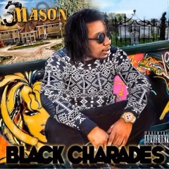 Black Charades (Remix)- 3 Mason Feat. PG