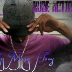 Rude Actions - My Many Flows - Sex Flow - Action Ft. Ruboy & Q